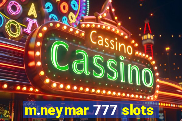 m.neymar 777 slots